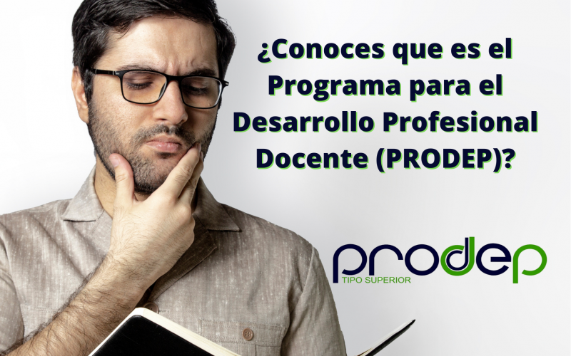 PROGRAMA PARA EL DESARROLLO PROFESIONAL DOCENTE (PRODEP)  EN EL INSTITUTO TECNOLÓGICO DE CHIHUAHUA