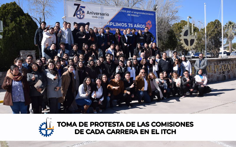 TOMA DE PROTESTA DE LAS COMISIONES DE CADA CARRERA EN EL ITCH.