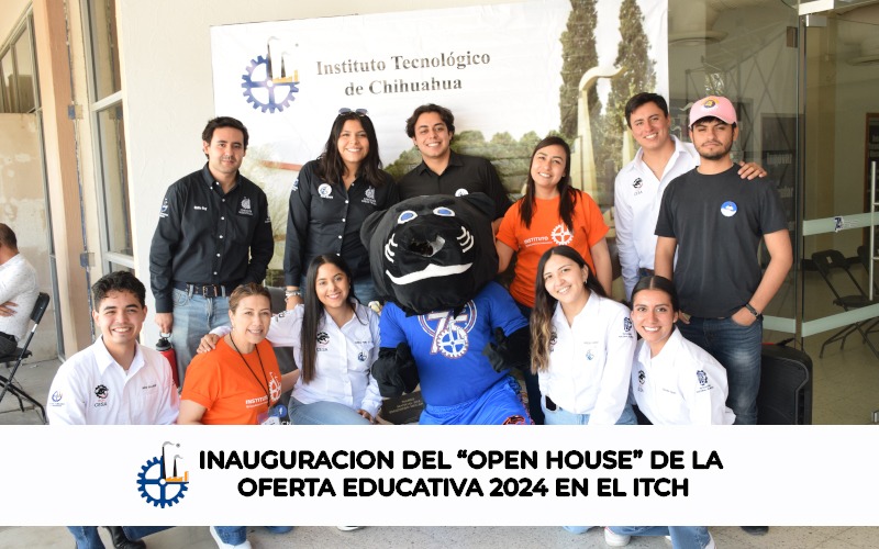 INAUGURACIÓN DEL OPEN HOUSE DE LA OFERTA EDUCATIVA 2024 EN EL ITCH