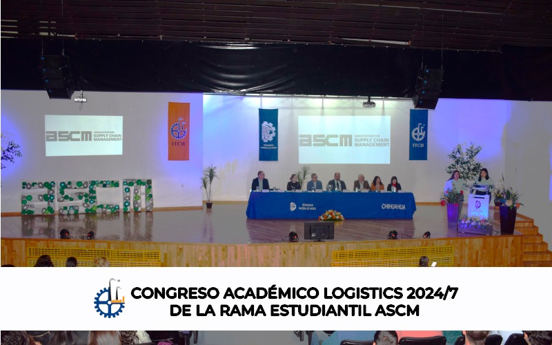 CONGRESO ACADÉMICO “LOGISTICS 24/7 DE LA RAMA ESTUDIANTIL ASCM