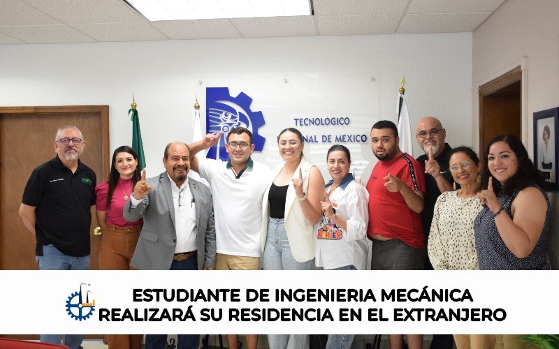 ESTUDIANTE DE ING. MECÁNICA REALIZARÁ SU RESIDENCIA EN EL EXTRANJERO