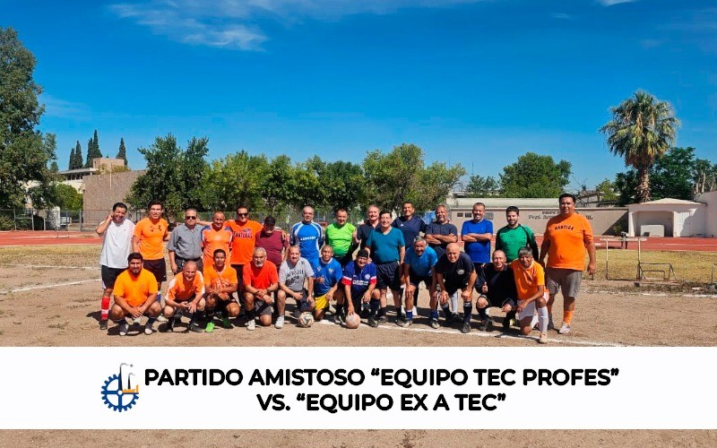 PARTIDO AMISTOSO EQUIPO TEC PROFES VS EQUIPO EX A TEC