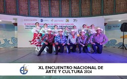 XL ENCUENTRO NACIONAL DE ARTE Y CULTURA 2024