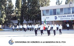 CEREMONIA DE HONORES A LA BANDERA EN EL ITCH