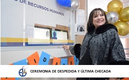 CEREMONIA DE DESPEDIDA Y ÚLTIMA CHECADA