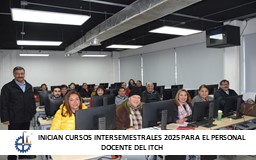 CURSOS INTERSEMESTRALES AL PERSONAL DOCENTE DEL ITCH