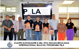 Cuatro estudiantes del Instituto Tecnológico de Chihuahua inician movilidad internacional bajo el programa PILA