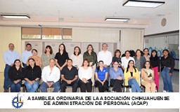 ASAMBLEA ORDINARIA DE LA ASOCIACIÓN CHIHUAHUENSE DE ADMINISTRACIÓN DE PERSONAL (ACAP)
