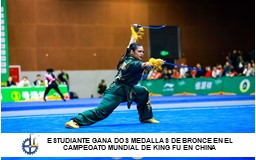 ESTUDIANTE GANA DOS MEDALLAS DE BRONCE EN EL CAMPEONATO MUNDIAL DE KUNG FU EN CHINA