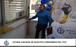 ÚLTIMA CHECADA PARA NUESTRO COMPAÑERO DEL ITCH