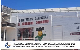 Reconoce el INAES al ITCH con la acreditación de dos NODESS en impulso a la Economía Social y Solidaria.
