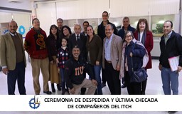 CEREMONIA DE DESPEDIDA Y ÚLTIMA CHECADA DE NUESTROS COMPAÑEROS DEL ITCH