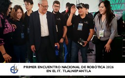 PRIMER ENCUENTRO NACIONAL DE ROBÓTICA 2026 EN EL IT. TLALNEPANTLA