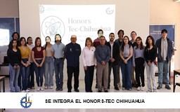 SE INTEGRA EL HONORS-TEC CHIHUAHUA