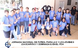 JORNADA NACIONAL DE FÚTBOL PARA LAS Y LOS JÓVENES (ACTIVIDAD DE CASCARITAS Y DOMINADAS) EN EL ITCH