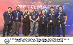 ESTUDIANTES DEL TECNM-CHIHUAHUA DESTACAN EN LA FINAL DE RETO MARTE 2026 CON PROYECTOS DE INNOVACIÓN TECNOLÓGICA