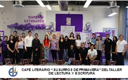 CAFÉ LITERARIO “SUSURROS DE PRIMAVERA” DEL TALLER DE LECTURA Y ESCRITURA